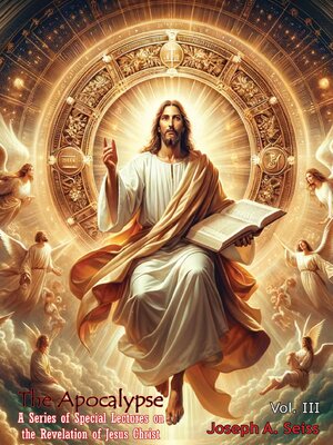 cover image of The Apocalypse a Series of Special lectures on the Revelation of Jesus Christ Volume III [Revised Text]